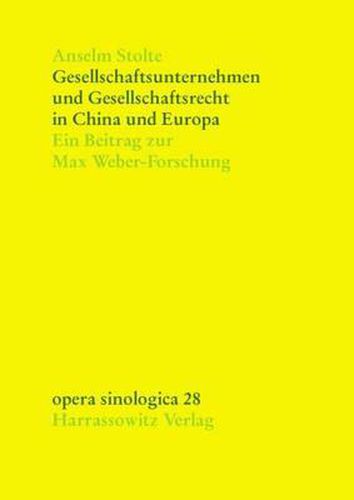 Cover image for Gesellschaftsunternehmen Und Gesellschaftsrecht in China Und Europa: Ein Beitrag Zur Max Weber-Forschung