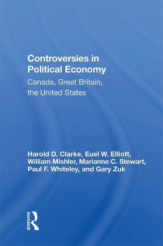 Cover image for Controversies in Political Economy: Canada, Great Britain, the United States