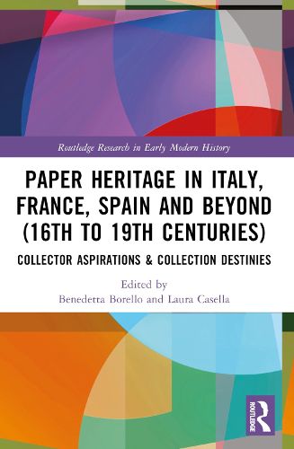 Cover image for Paper Heritage in Italy, France, Spain and Beyond (16th to 19th Centuries)