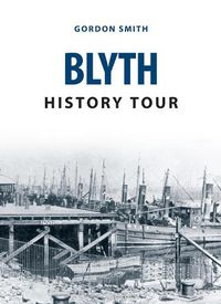 Cover image for Blyth History Tour