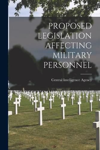 Cover image for Proposed Legislation Affecting Military Personnel