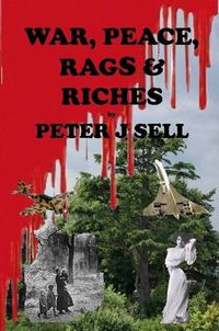 Cover image for War, Peace, Rags & Riches