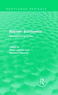Cover image for Keynes' Economics (Routledge Revivals): Methodological Issues