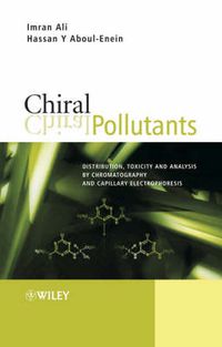 Cover image for Chiral Pollutants: Distribution, Toxicity and Analysis by Chromatography and Capillary Electrophoresis