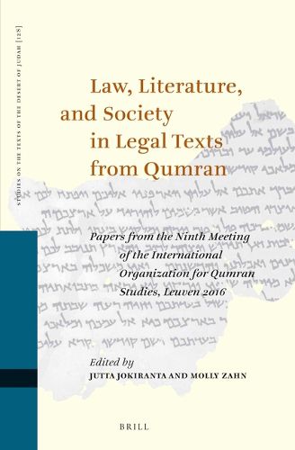 Cover image for Law, Literature, and Society in Legal Texts from Qumran: Papers from the Ninth Meeting of the International Organisation for Qumran Studies, Leuven 2016