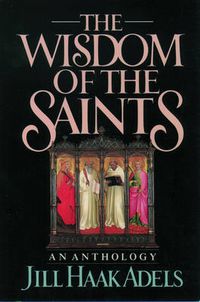 Cover image for The Wisdom of the Saints: An Anthology