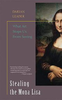 Cover image for Stealing the Mona Lisa: What Art Stops Us From Seeing