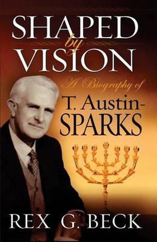 Cover image for Shaped by Vision, A Biography of T. Austin-Sparks