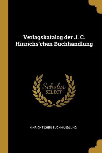 Cover image for Verlagskatalog der J. C. Hinrichs'chen Buchhandlung