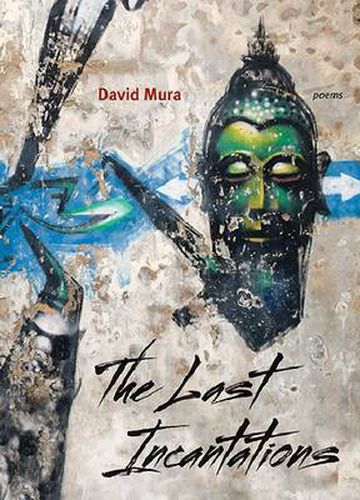Cover image for The Last Incantations: Poems