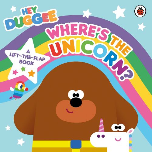 Cover image for Hey Duggee: Where's the Unicorn: A Lift-the-Flap Book