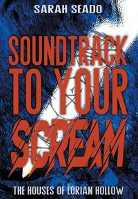 Cover image for The Soundtrack to Your Scream