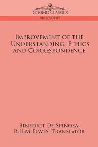 Cover image for Improvement of the Understanding, Ethics and Correspondence
