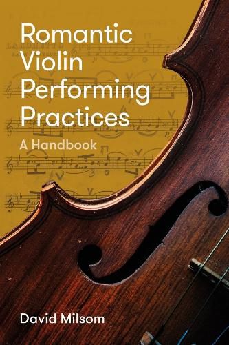 Cover image for Romantic Violin Performing Practices: A Handbook
