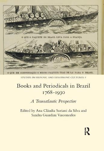 Cover image for Books and Periodicals in Brazil 1768-1930: A Transatlantic Perspective