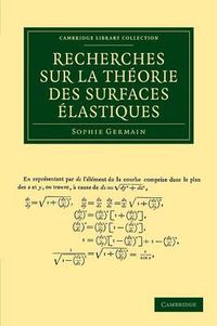 Cover image for Recherches sur la theorie des surfaces elastiques