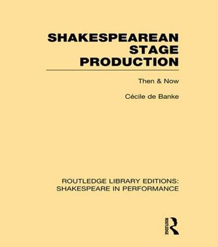 Cover image for Shakespearean Stage Production: Then and Now