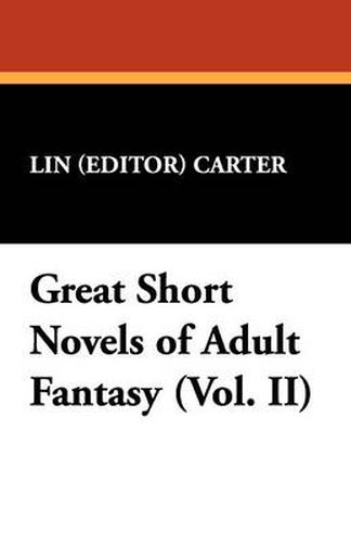 Cover image for Great Short Novels of Adult Fantasy (Vol. II)