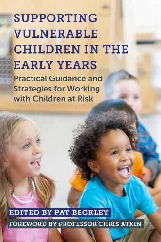 Cover image for Supporting Vulnerable Children in the Early Years: Practical Guidance and Strategies for Working with Children at Risk