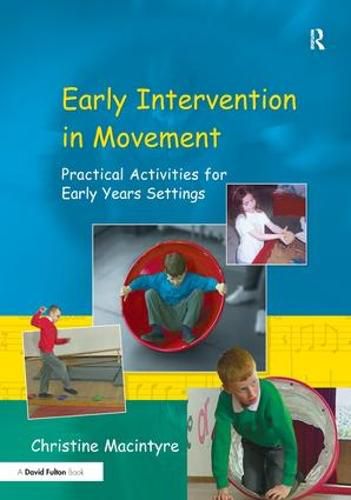 Cover image for Early Intervention in Movement: Practical activities for early years settings