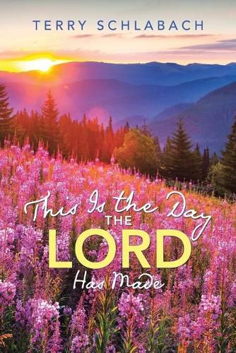 Cover image for This Is the Day the Lord Has Made