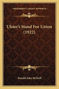 Cover image for Ulster's Stand for Union (1922)