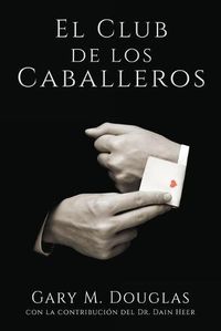 Cover image for El Club de los Caballeros - The Gentlemen's Club Spanish