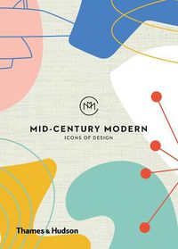 Cover image for Mid-Century Modern: Icons of Design