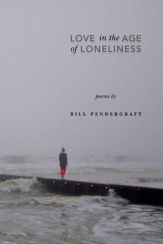 Love in the Age of Loneliness