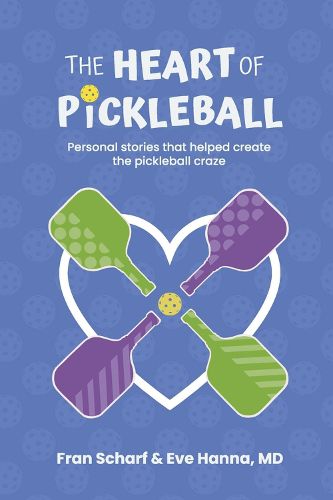 Cover image for The Heart of Pickleball