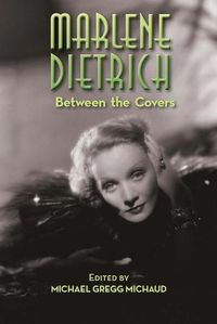 Cover image for Marlene Dietrich: Between the Covers