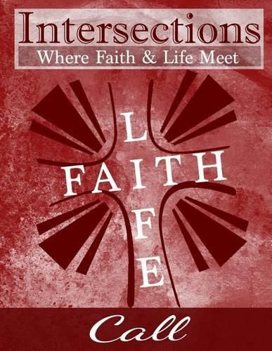 Cover image for Intersections: Where Faith and Life Meet: Call