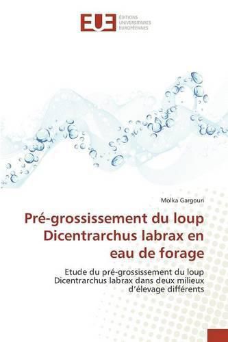 Cover image for Pre-Grossissement Du Loup Dicentrarchus Labrax En Eau de Forage