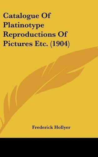 Cover image for Catalogue of Platinotype Reproductions of Pictures Etc. (1904)