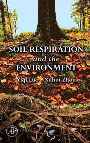 Cover image for Soil Respiration and the Environment