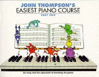 Cover image for John Thompson's Easiest Piano Course 2: Revised Edition