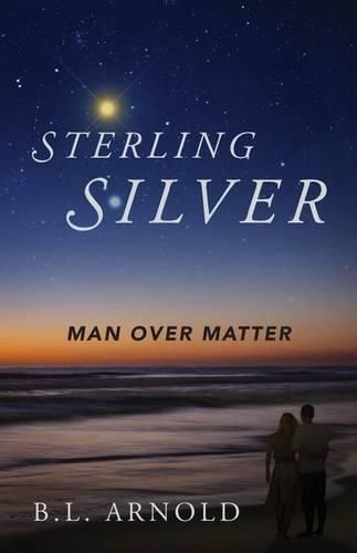 Cover image for Sterling Silver: Man over Matter