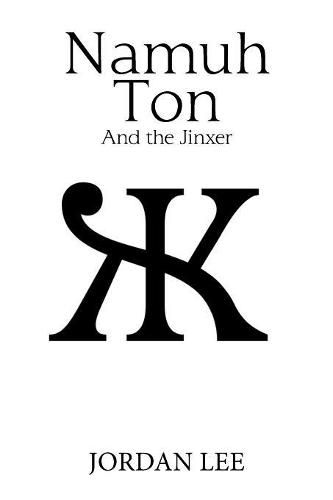 Namuh Ton: And the Jinxer