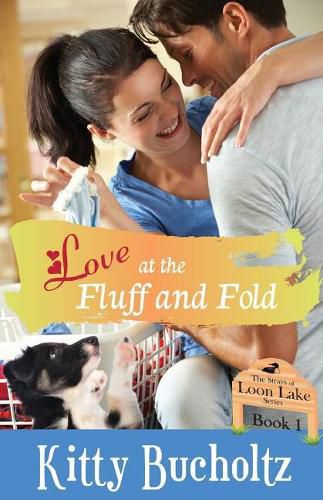 Cover image for Love at the Fluff and Fold: A Sweet Small Town Romance