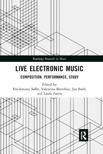 Cover image for Live Electronic Music: Composition, Performance, Study