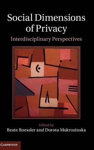 Cover image for Social Dimensions of Privacy: Interdisciplinary Perspectives