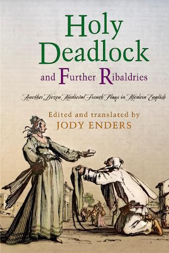 Cover image for Holy Deadlock  and Further Ribaldries: Another Dozen Medieval French Plays in Modern English