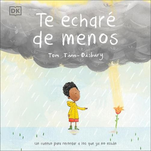 Cover image for Te echarA (c) de menos: Un cuento para recordar a los que ya no estA!n