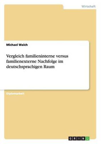 Cover image for Unternehmensnachfolge in deutschen Familienunternehmen: intern versus extern?: Kriterien zur Entscheidungsfindung