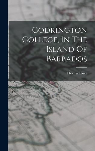 Codrington College, In The Island Of Barbados