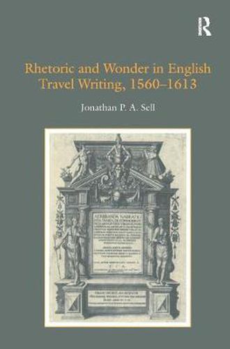 Cover image for Rhetoric and wonder in English travel writing, 1560-1613