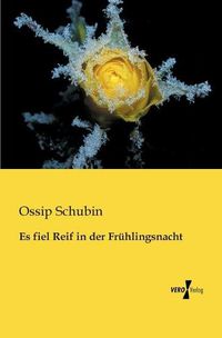 Cover image for Es fiel Reif in der Fruhlingsnacht