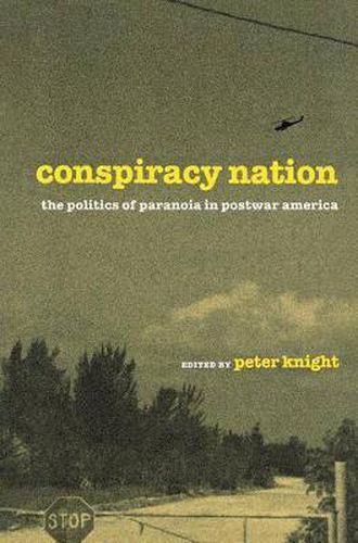 Cover image for Conspiracy Nation: The Politics of Paranoia in Postwar America