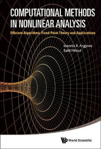 Cover image for Computational Methods In Nonlinear Analysis: Efficient Algorithms, Fixed Point Theory And Applications