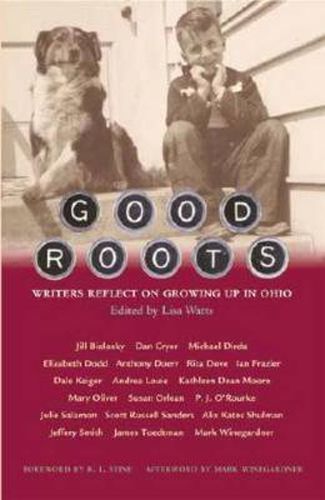 Cover image for Good Roots: Writers Reflect on Growing Up in Ohio